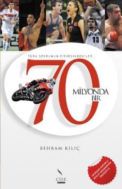 "Türk Sporunun Zirvesindekiler" 70 Milyonda Bir