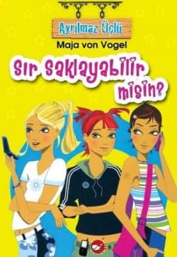 Ayrılmaz Üçlü-1: Sır Saklayabilir misin?