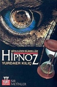 Hipnoz (Mitolojiden Bilimselliğe)