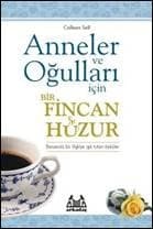 Anneler ve Oğulları İçin Bir Fincan Huzur