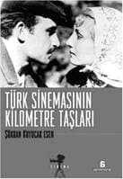 Türk Sinemasının Kilometre Taşları