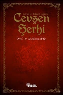 Kur`an ve Hikmet Işığında Cevşen Şerhi