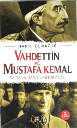 Saltanattan Cumhuriyete Vahdettin ve Mustafa Kemal