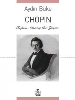 Chopin / Tuşlara Adanmış Bir Yaşam