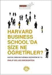 Harvard Business School`da Size Ne Öğretirler? "Kapitalizmin Mutfağında Geçirdiğim İki Yıl"
