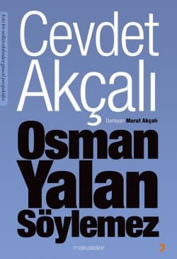 Osman Yalan Söylemez / Eski Bir Milletvekilinden Güncel Perspektifler