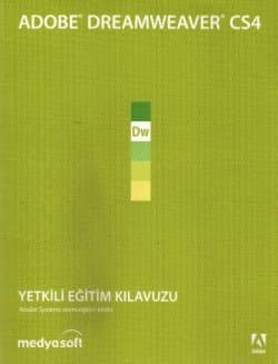 Adobe Dreamweaver CS4 Yetkili Eğitim Kılavuzu