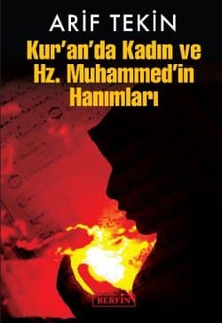 Kur`an`da Kadın ve Hz. Muhammed`in Hanımları