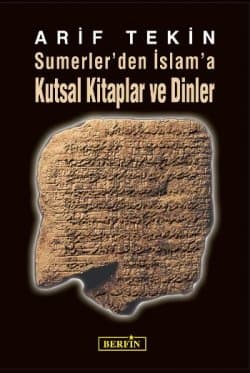 Sumerler`den İslama Kutsal Kitaplar ve Dinler