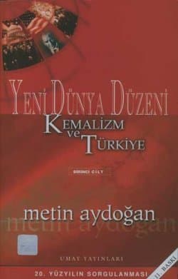 Yeni Dünya Düzeni -Kemalizm ve Türkiye-