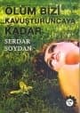 Ölüm Bizi Kavuşturuncaya Kadar