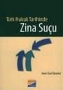Türk Hukuk Tarihinde Zina Suçu