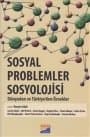 Sosyal Problemler Sosyolojisi Dünyadan ve Türkiye`den Örnekler