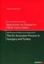 Macaristan ve Türkiye`nin AB`ye Uyum Süreci - The EU Accession Process in Hungary and Turkey