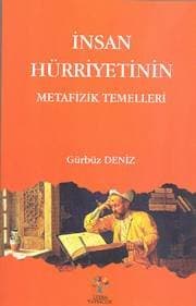 İnsan Hürriyetinin Metafizik Temelleri