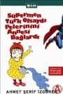 Süpermen Türk Olsaydı Pelerinini Annesi Bağlardı