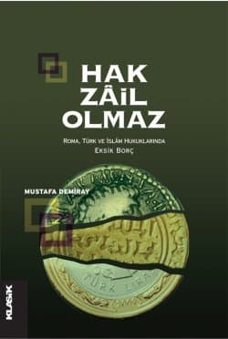 Hak Zâil Olmaz Roma, Türk ve İslâm Hukuklarında Eksik Borç