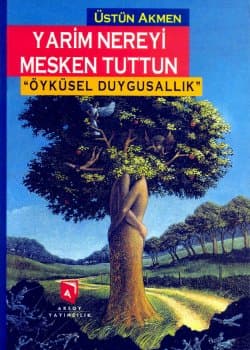 Yarim Nereyi Mesken Tuttun Öyküsel Duygusallık
