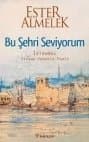 Bu Şehri Seviyorum İstanbul Viyana Venedik Paris