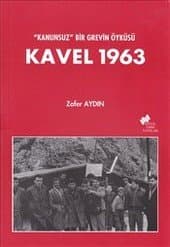 Kanunsuz Bir Grevin Öyküsü Kavel 1963