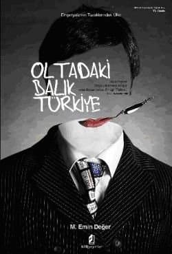 Emperyalizmin Tuzaklarındaki Ülke-Oltadaki Balık Türkiye