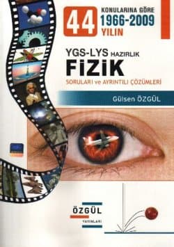YGS-LYS Fizik Soruları ve Ayrıntılı Çözümleri (1966-2009)