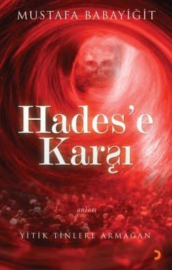 Hades`e Karşı Yitik Tinlere Armağan