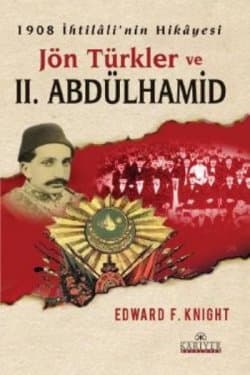 1908 İhtilali`nin Hikayesi-Jön Türkler Ve II.Abdülhamid