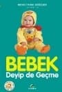 Bebek Deyip De Geçme