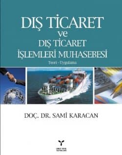 Dış Ticaret Ve Dış Ticaret İşlemleri Muhasebesi