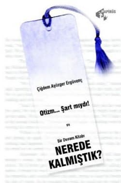 Otizm...Şart mıydı! Nerede Kalmıştık?
