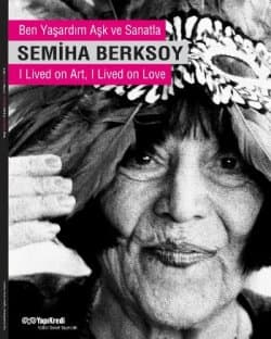 Semiha Berksoy ``Ben Yaşardım Aşk ve Sanatla``