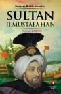 Sultan 2. Mustafa Han - Dünyaya Nizam Verenler