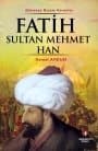 Fatih Sultan Mehmet Han - Dünyaya Nizam Verenler