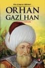 Orhan Gazi Han - Ulu Çınarın Kökleri