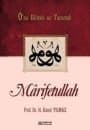 Marifetullah - O`nu Bilmek ve Tanımak