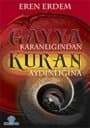 Gayya Karanlığından Kuran Aydınlığına
