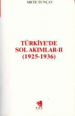Türkiye`de Sol Akımlar 2 ( 1925 - 1936 )