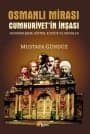 Osmanlı Mirası Cumhuriyetin İnşası / Modernleşme, Eğitim, Kültür ve Aydınlar