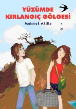 Yüzümde Kırlangıç Gölgesi
