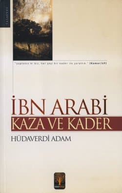 İbn Arabi Kaza ve Kader