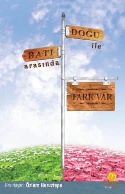 Doğu ile Batı Arasında Fark Var