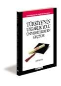 Türkiye'nin Uygarlık Yolu Üniversitelerden Geçiyor / Nereden Geldik, Nereye Gidiyoruz?
