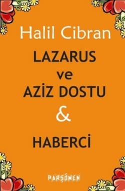 Lazarus ve Aziz Dostu & Haberci