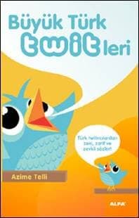 Türk Twitırcılardan zeki, zarif ve zevkli sözler!