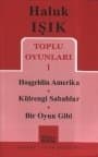 Haluk Işık - Toplu Oyunları 1