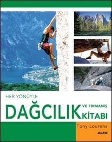 Her Yönüyle Dağcılık ve Tırmanış Kitabı