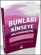 Bunları Kimseye Anlatamamıştım