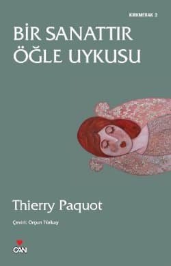Bir Sanattır Öğle Uykusu (Kırkmerak, #2)