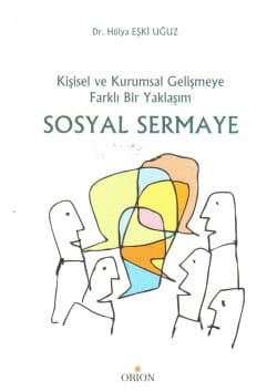 Sosyal Sermaye Kişisel ve Kurumsal Gelişmeye Farklı Bir Yaklaşım